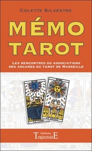 MEMO TAROT - LES RENCONTRES OU ASSOCIATIONS DES ARCANES DU TAROT DE MARSEILLE