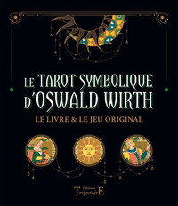 LE TAROT SYMBOLIQUE D&#039;OSWALD WIRTH - COFFRET - LE LIVRE & LE JEU ORIGINAL