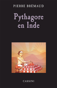 PYTHAGORE EN INDE - L'AUBE DES MATHEMATICIENS