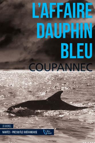 L'AFFAIRE DAUPHIN BLEU (POCHE)