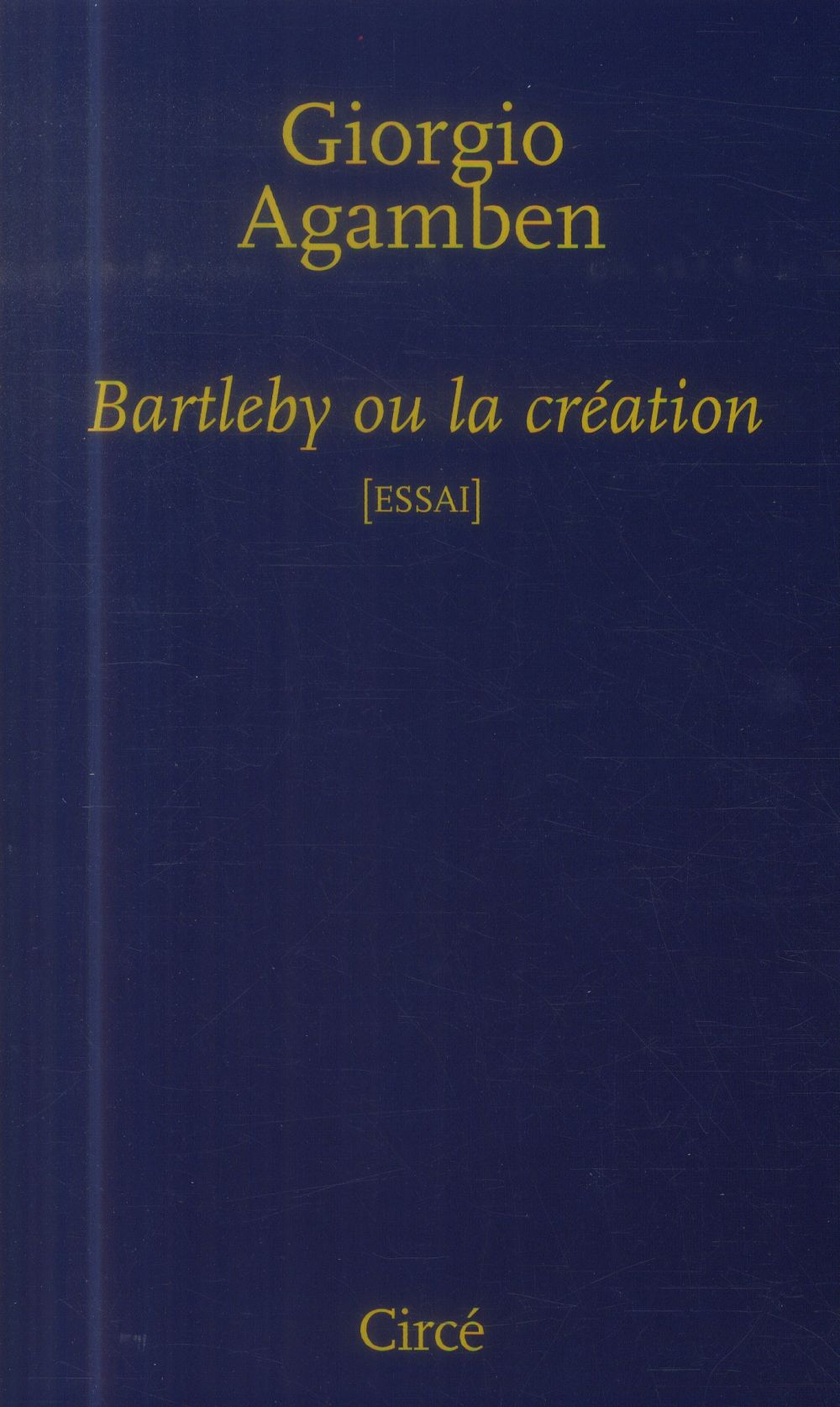 BARTLEBY OU LA CREATION