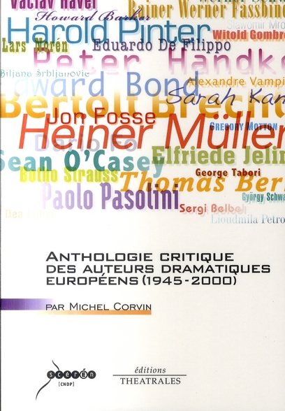ANTHOLOGIE CRITIQUE DES AUTEURS DRAMATIQUES EUROPEENS 1945-2000