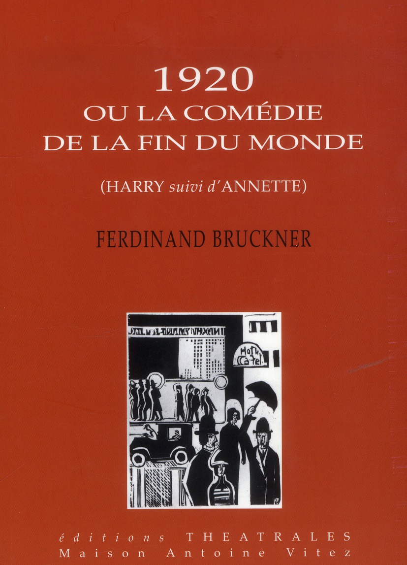 1920 OU LA COMEDIE DE LA FIN DU MONDE - UN CYCLE DE THEODOR TAGGER