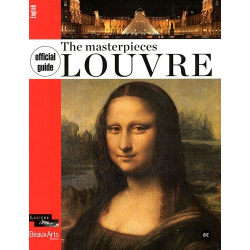 OFFICIAL GUIDE MASTERPIECES OF THE LOUVRE (ANGLAIS) (NE)