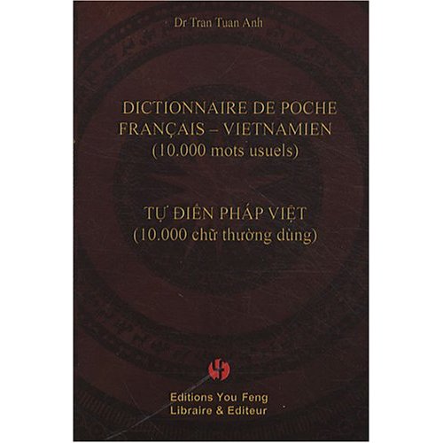 DICTIONNAIRE DE POCHE FRANCAIS-VIETNAMIEN, 10 000 MOTS USUELS - EDITION BILINGUE