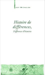 HISTOIRE DE DIFFERENCES - DIFFERENCES D'HISTOIRES