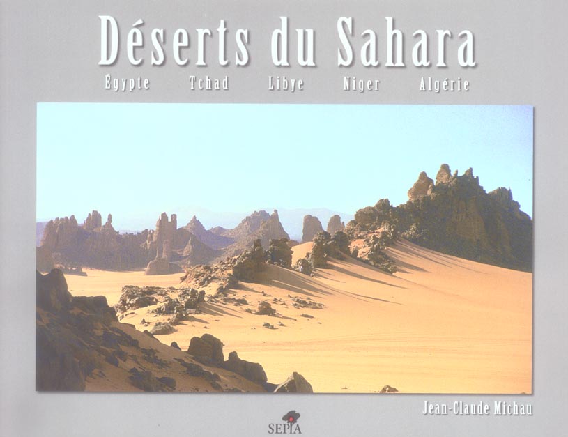 DESERTS DU SAHARA - EGYPTE - TCHAD - LIBYE - NIGER - ALGERIE