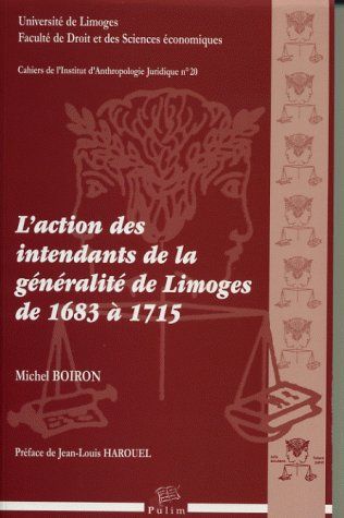 L'ACTION DES INTENDANTS DE LA GENERALITE DE LIMOGES DE 1683 A 1715