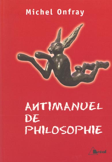 ANTIMANUEL DE PHILOSOPHIE