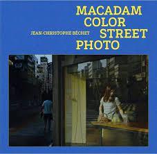 MACADAM COLOR STREET PHOTO - UN MANIFESTE DE LA STREET PHOTOGRAPHY - ILLUSTRATIONS, COULEUR