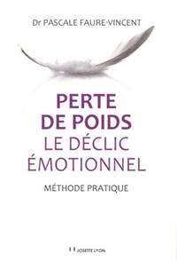 PERTE DE POIDS - LE DECLIC EMOTIONNEL