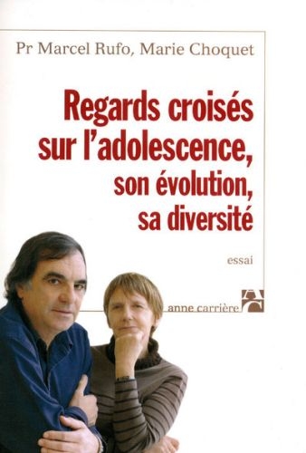 REGARDS CROISES SUR L'ADOLESCENCE, SON EVOLUTION, SA DIVERSITE