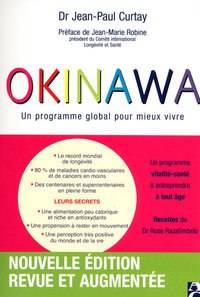 OKINAWA - UN PROGRAMME GLOBAL POUR MIEUX VIVRE - NOUVELLE EDITION REVUE ET AUGMENTEE