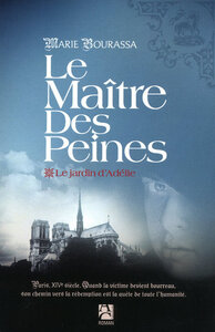 LE JARDIN D'ADELIE, TOME 1 - LE MAITRE DES PEINES