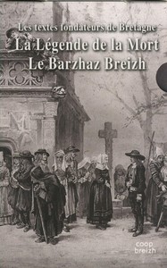 COFFRET LES TEXTES FONDATEURS DE LA BRETAGNE - LA LEGENDE DE LA MORT / LE BARZHAZ BREIZH