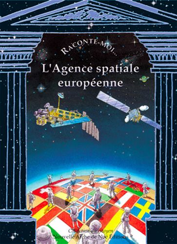 RACONTE-MOI L'AGENCE SPATIALE EUROPEENNE
