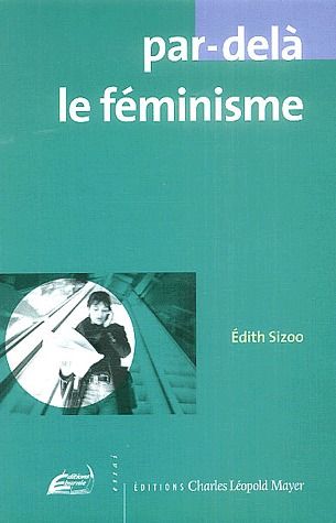 PAR-DELA LE FEMINISME