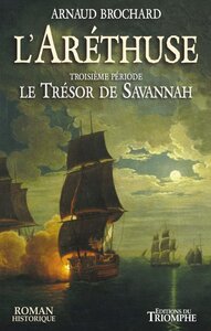 L'ARETHUSE - LE TRESOR DE SAVANNAH, TOME 3