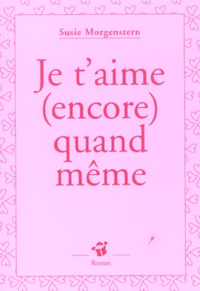 Je t'aime (encore) quand meme