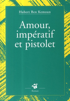 Amour, imperatif et pistolet
