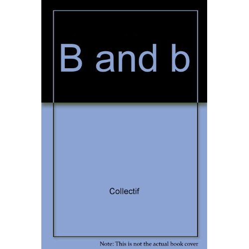 B AND B