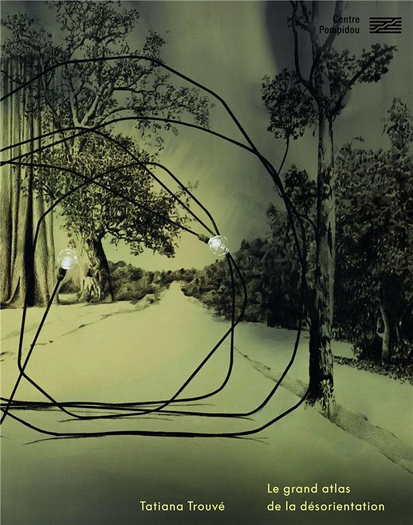 Tatiana trouve  catalogue de l'exposition - le grand atlas de la desorientation