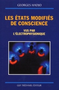 LES ETATS MODIFIES DE CONSCIENCE VUS PAR L'ELECTROPHYSIONIQUE