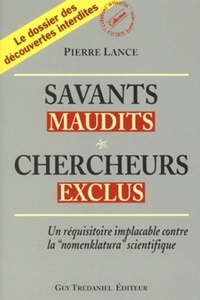 SAVANTS MAUDITS, CHERCHEURS EXCLUS - VOLUME 1