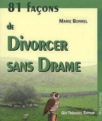 81 FACONS DE DIVORCER SANS DRAME