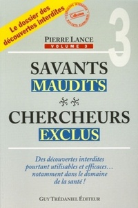 SAVANTS MAUDITS, CHERCHEURS EXCLUS - TOME 3 - VOL03
