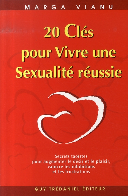 20 CLES POUR VIVRE UNE SEXUALITE REUSSIE
