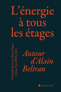 L'ENERGIE A TOUS LES ETAGES - AUTOUR D'ALAIN BELTRAN