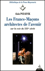 LES FRANCS-MACONS ARCHITECTES DE L'AVENIR