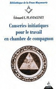 CAUSERIES INITIATIQUES POUR LE TRAVAIL - TOME 2 EN CHAMBRE DE COMPAGNON - VOL02