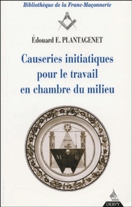 CAUSERIES INITIATIQUES POUR LE TRAVAIL EN CHAMBRE DU MILIEU, VOLUME 3