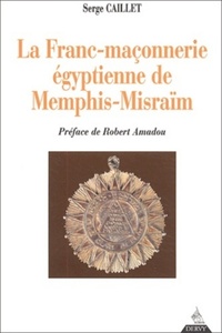 LA FRANC-MACONNERIE EGYPTIENNE DE MEMPHIS-MISRAA  M