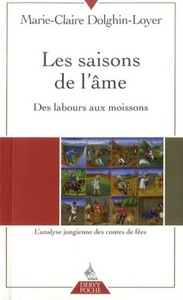 LES SAISONS DE L'AME - DES LABOURS AUX MOISSONS