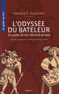 L'ODYSSEE DU BATELEUR - EN QUETE DE SON IDENTITE PERDUE
