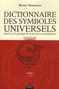 LE DICTIONNAIRE DES SYMBOLES UNIVERSELS - TOME 1 - VOL01