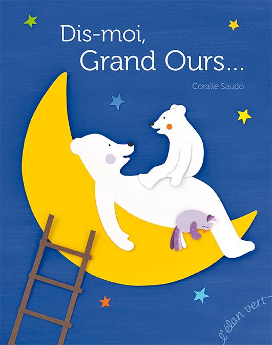 Dis-moi grand ours