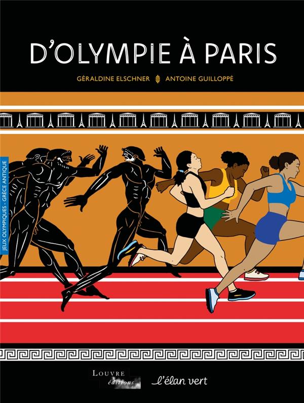 D'OLYMPIE A PARIS - GRECE ANTIQUE / JEUX OLYMPIQUES