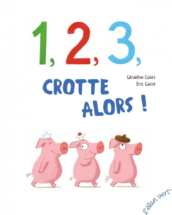 1, 2, 3, crotte alors !