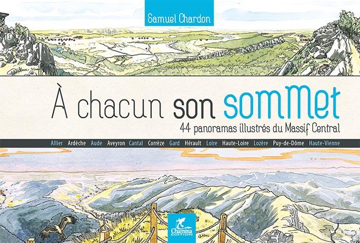 A CHACUN SON SOMMET 44 PANORAMAS ILLUSTRES DU MASSIF CENTRAL