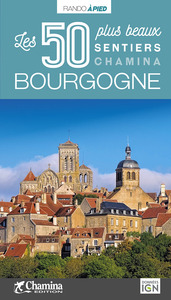 BOURGOGNE - LES 50 PLUS BEAUX SENTIERS