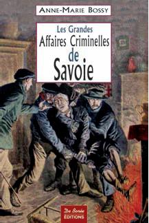 SAVOIE GRANDES AFFAIRES CRIMINELLES