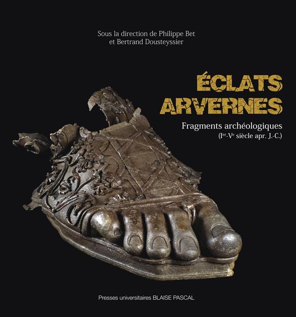 ECLATS ARVERNES - FRAGMENTS ARCHEOLOGIQUES, IER-VE SIECLE APR. J.-C.