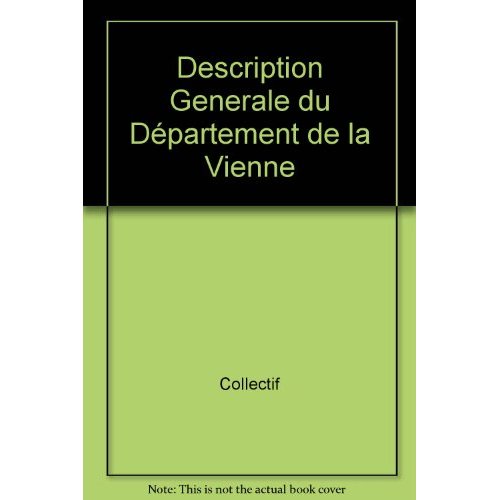 DESCRIPTION GENERALE DU DEPARTEMENT DE LA VIENNE