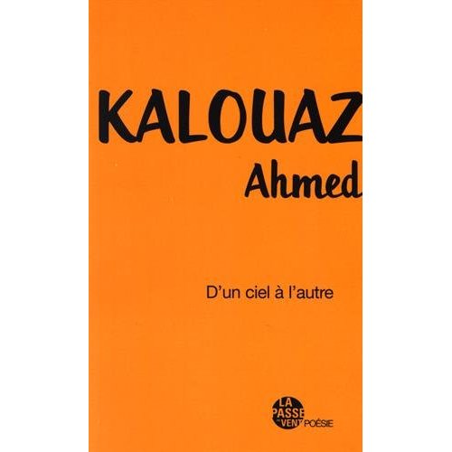 "D'UN CIEL A L'AUTRE" D'AHMED KALOUAZ