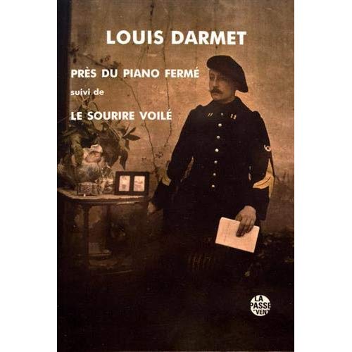 "PRES DU PIANO SUIVI DE LE SOURIRE VOILE" DE LOUIS DARMET