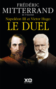 NAPOLEON III ET VICTOR HUGO - LE DUEL